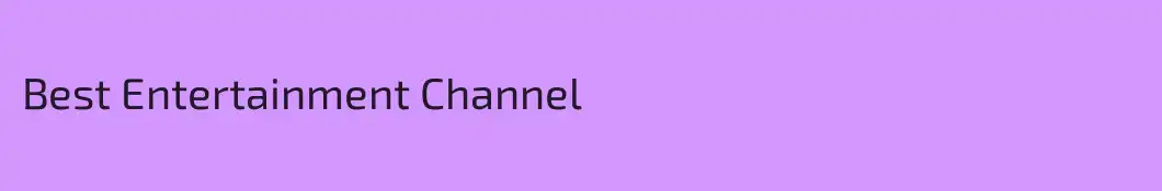 Best Entertainment Channel